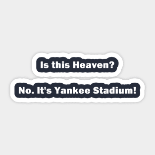 Is this Heaven? No. It's Yankee Stadium Design Sticker